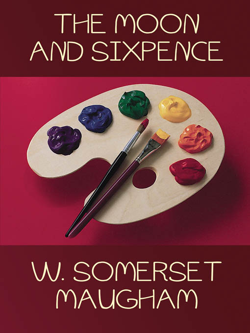 Title details for The Moon and Sixpence by W. Somerset Maugham - Wait list